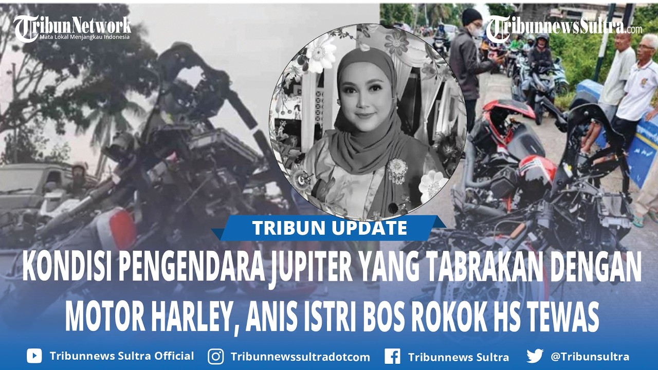Kondisi Pengendara Jupiter yang Tabrakan dengan Motor Harley, Anis Istri Bos Rokok HS Tewas