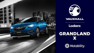 Lookers Vauxhall Grandland X Motability Scheme Video