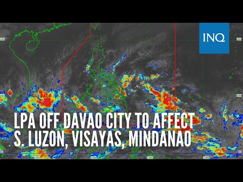 LPA off Davao City to affect S. Luzon, Visayas, Mindanao