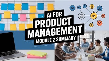 AI for Product Management Module 2 Summary | PM 202 | Module-2 | Serial-5