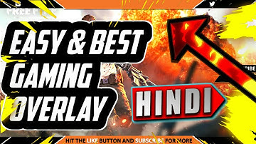how to make gaming overlay on Android like mortal for stream in hindi in 2019
