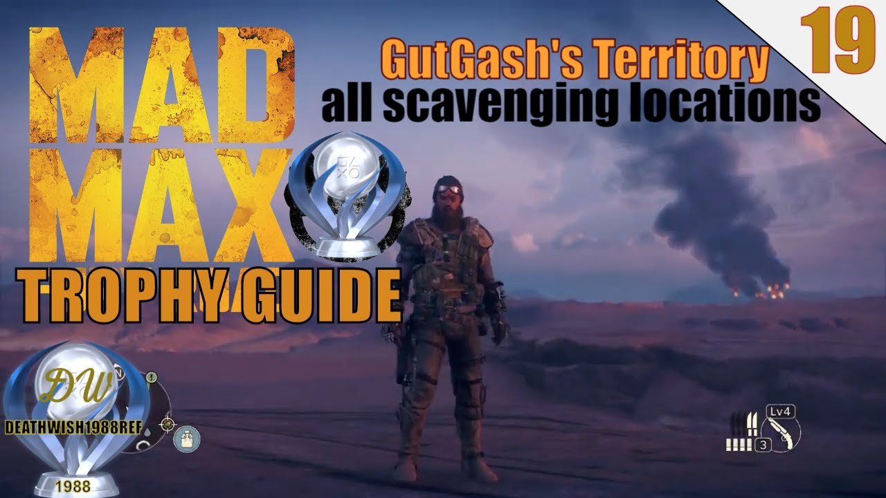 Lets Platinum MAD MAX  [ PART 19 ] All Scavenging Locations in GutGash's Territory