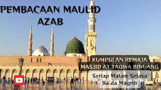 PEMBACAAN MAULID AZAB || KUMPULAN REMAJA MASJID AT TAQWA BINUANG