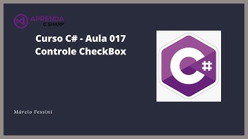 Curso C# - Aula 017 - Controle CheckBox