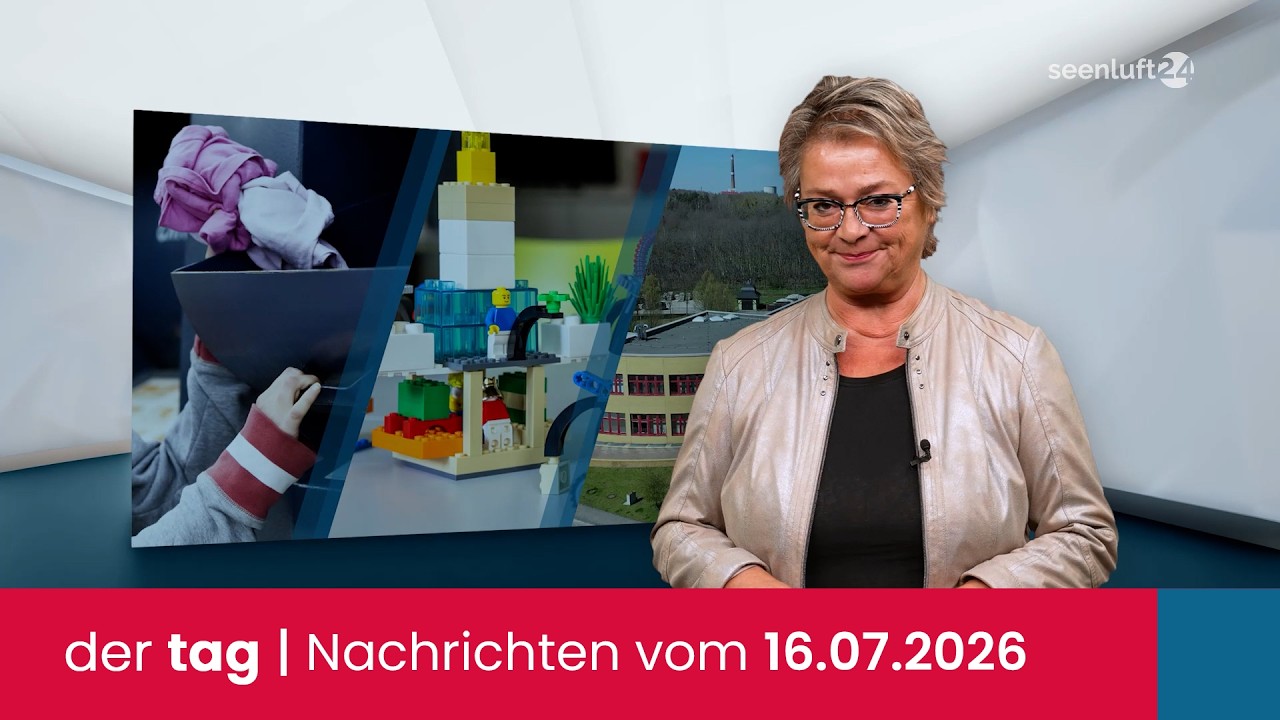 der tag | Die Nachrichten vom 16.07.2026