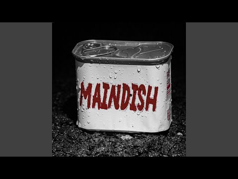 Maindish (feat. Choo, YLN Foreign)
