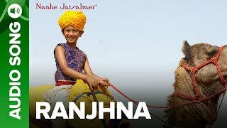 Ranjhna (Full Audio Song) - Nanhe Jaisalmer | Bobby Deol & Dwij Yadav chords