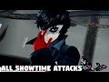 Persona 5 Royal - ALL SHOWTIME Attacks