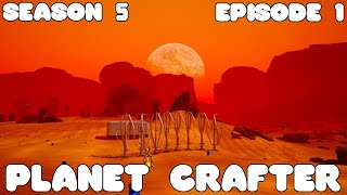 Planet Crafter S5E1 - A fresh new start | Intense hardcore mode