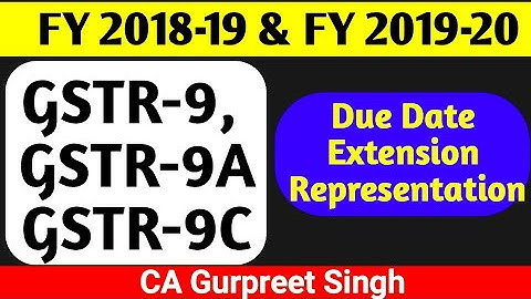 GST Annual Return GSTR9, GSTR9A & GST Audit GSTR9C of FY 2018-19 & 2019-20 Due Date Extension update