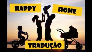 Lukas Graham Happy Home Tradução - Legendado (Alma Iluminada - Família Feliz)