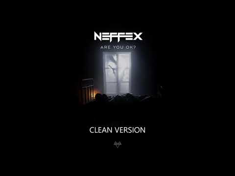 NEFFEX - Are You Ok? "clean version"