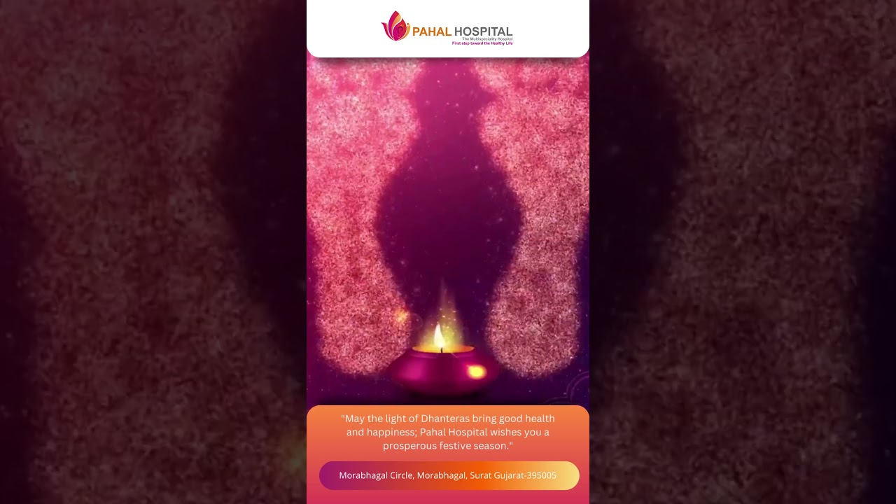 Wishing You A Dhanteras Filled With Prosperity & Good Health From Pahal Hospital, Surat, Gujarat.