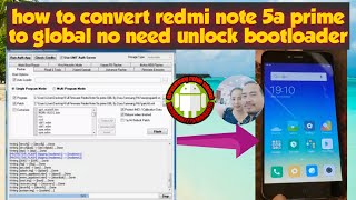 how to convert/change Redmi note 5A prime to global no unlock bootloader free file by umt success