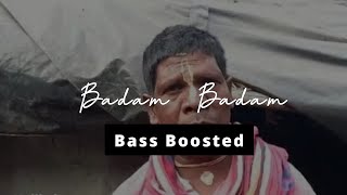 Badam Badam  bass boosted song  | Trending Song | #bassboosted