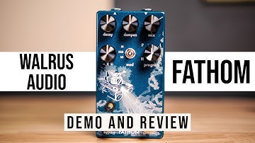 Walrus Audio Fathom Reverb Pedal Demo and Review