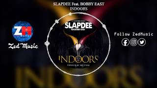 Slapdee x Bobby East - Indoors [Official Audio] || ZedMusic || Zambian Music 2019