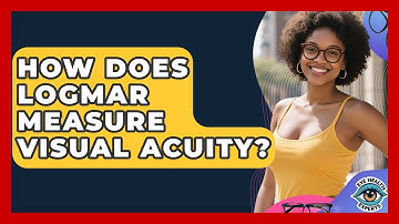 How Does LogMAR Measure Visual Acuity? - Eye Health Experts