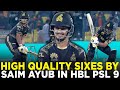 All High Quality Sixes By Saim Ayub in HBL PSL 2024 | HBL PSL 9 | M1Z2A