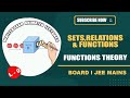 Class 11 Maths Chapter 2 | Functions (Theory) - Relations and Functions #jee #maths