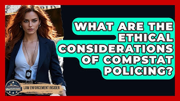 What Are The Ethical Considerations Of CompStat Policing? - Law Enforcement Insider