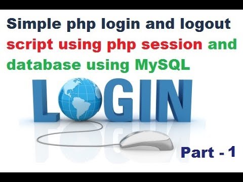 Simple Php Login And Logout Script Using Php Session And Database Using MySQL-part 1