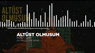 MAVİ GRİ - ALTÜST OLMUŞUM ( KUTAY ÖZTÜRK REMİX ) Resimi