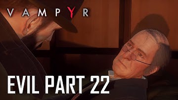 Vampyr Walkthrough Gameplay Bad Vampyr Part 22(PC) - No Commentary