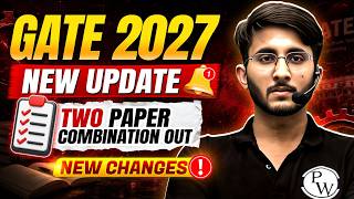 GATE 2027 Two Paper Combination Released | New Changes Explained | IIT Madras Official Update
