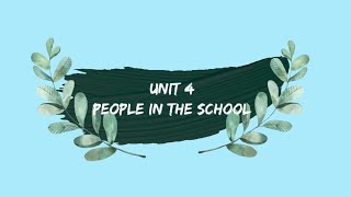 BAHASA INGGRIS KELAS 1 SD/MI UNIT 4 AT MY SCHOOL - 'PEOPLE IN THE SCHOOL'