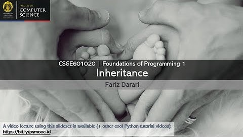 DDP 1 Lecture - 10 - Inheritance (Child/Parent) | Yuk mari belajar pemrograman Python!