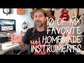 10 of My Favorite Homemade Instruments