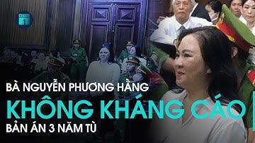 Bà Nguyễn Phương Hằng không kháng cáo án 3 năm tù | VTC1