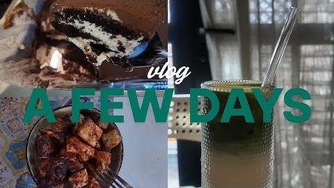 #vlog a few days | فلوق ايام من حياتي ، وصفه كيك