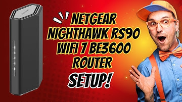 NETGEAR Nighthawk RS90 WiFi 7 BE3600 Router Setup