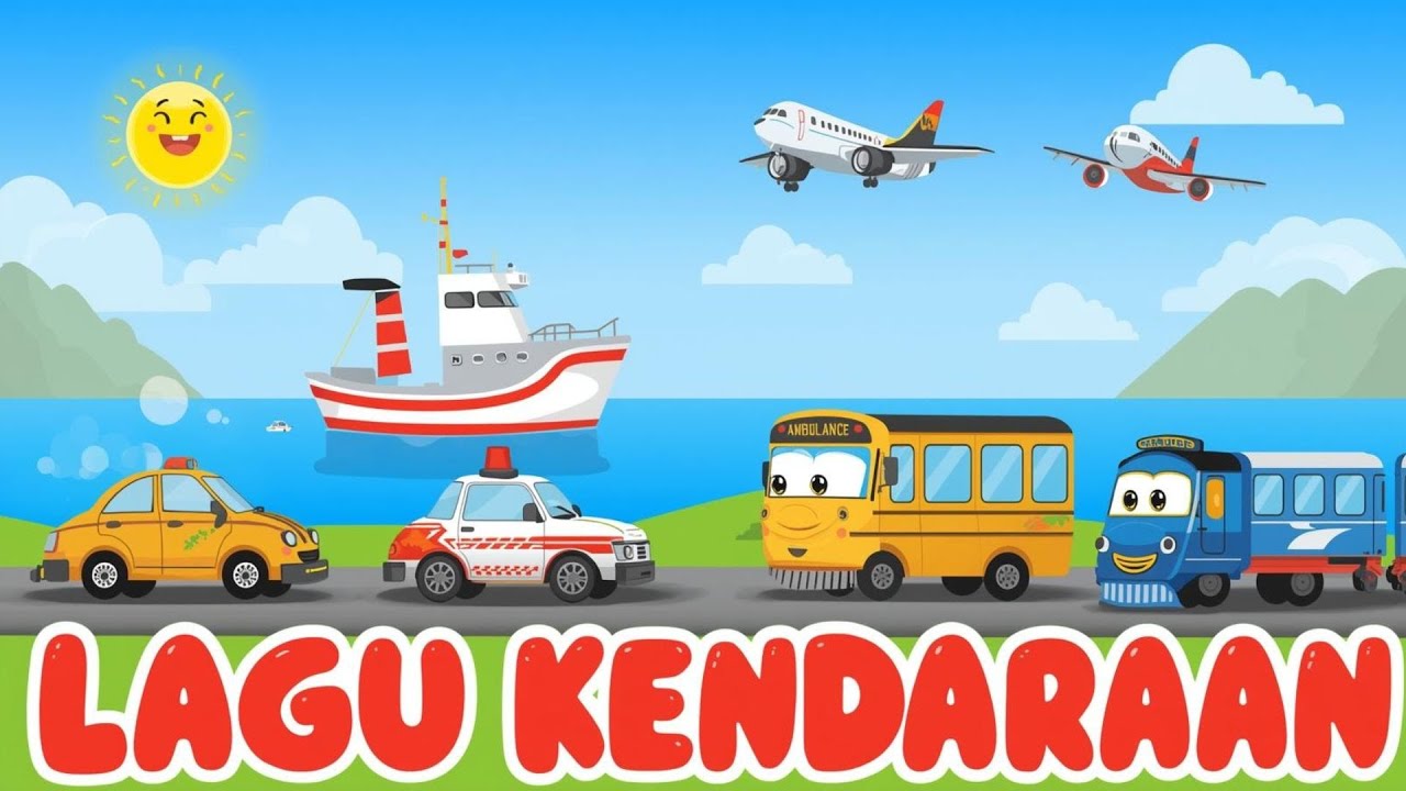 LAGU ANAK ANAK | KENDARAAN | MENGENAL BERBAGAI KENDARAAN | ALAT TRANSPORTASI