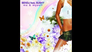 Ben DJ Feat Sushy - Me & Myself (Wolfgang Gartner Club Mix)