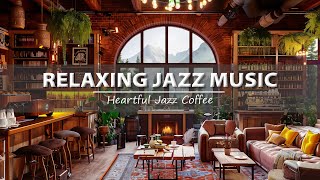Cozy Coffee Shop Ambience & Soft Jazz Music to Study, Work ☕ Relaxing Jazz Instrumental Music