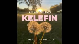 Kelefin_-_Coral Springs__(audio 2023)