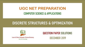 Dec 2019 - Unit 1 - Discrete Structures and Optimization - UGC NET Computer Science  Solutions