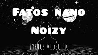NOIZY - FATOS NANO (lyrics+voice effect)