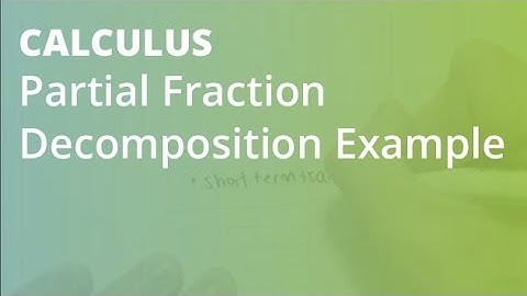 Partial Fraction Decomposition Example 2