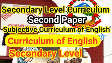TSC Curriculum of Secondary Level English।। Subjective Curriculum of English।। Second Paper