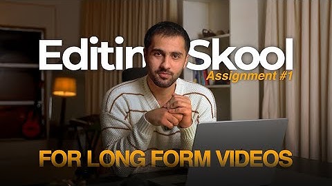 Editing Skool Assignment 1 | ‪@editingxplained‬