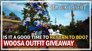 Is It Worth Returning to BDO in 2023? & Woosa Outfit GIVEAWAY | Black Desert