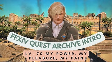 Return to Ivalice: My Power, My Pleasure, My Pain // FFXIV Quest Archive