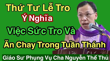 Thứ Tư Lễ Tro Ý Nghĩa Việc Ăn Chay và Sám hối   - Cha  Nguyễn Thế Thủ