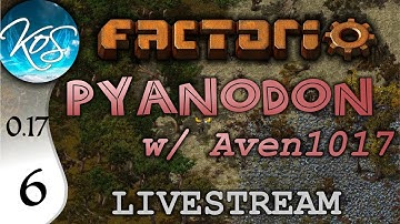 Factorio 0.17 Ep 6: CLOSER TO GREEN - Pyanodon with Aven1017 - Livestream Let