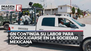 Guardia Nacional continúa su labor para consolidarse en la sociedad mexicana