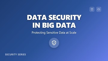 🛡️ Big Data Security: Challenges & Solutions for Beginners